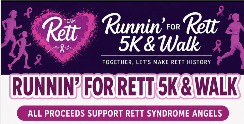 1st Annual Runnin’ for Rett 5k & 1 Mile Walk

Join us for a fantastic community day of exercise, family fun, and giving back! The Martins family is hosting the 1st Annual Runnin’ for Rett 5k and 1 Mile Walk, with all proceeds directly benefiting the Rett Syndrome Angels charity.

Whether you want to run the 5k, take a leisurely 1-mile walk with your loved one, or cheer on the kids, there is something for everyone to enjoy while supporting a wonderful cause.

Event Details

Date: Saturday October 18, 2026
Location: Jessica’s Boundless Playground / Chestnut Hill Community School Parking Lot, Belchertown, MA 01007
Courses: Both the 5k run and the 1-mile walk start and end right next to the fully handicap-accessible Jessica’s Boundless Playground.

Schedule of Events

10:45 AM – 11:00 AM: Free Kids' Fun Run (For children ages 10 and under)
11:30 AM: 5K Run & 1-Mile Walk Start Time
Post-Race: Food trucks, face painting, raffle prizes, and playground fun!